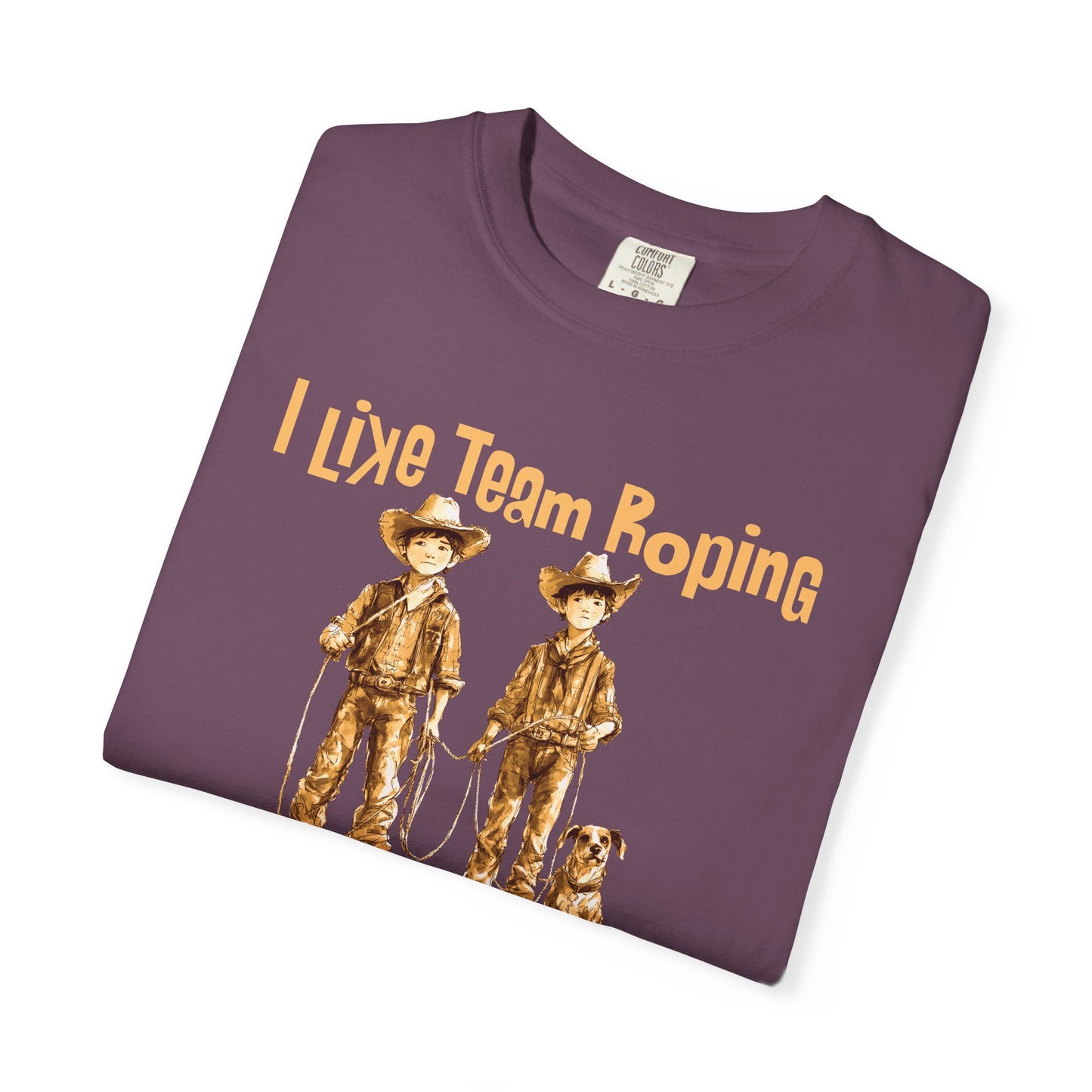 Team Roping T-shirt - I Like (Betterin I Likes School)