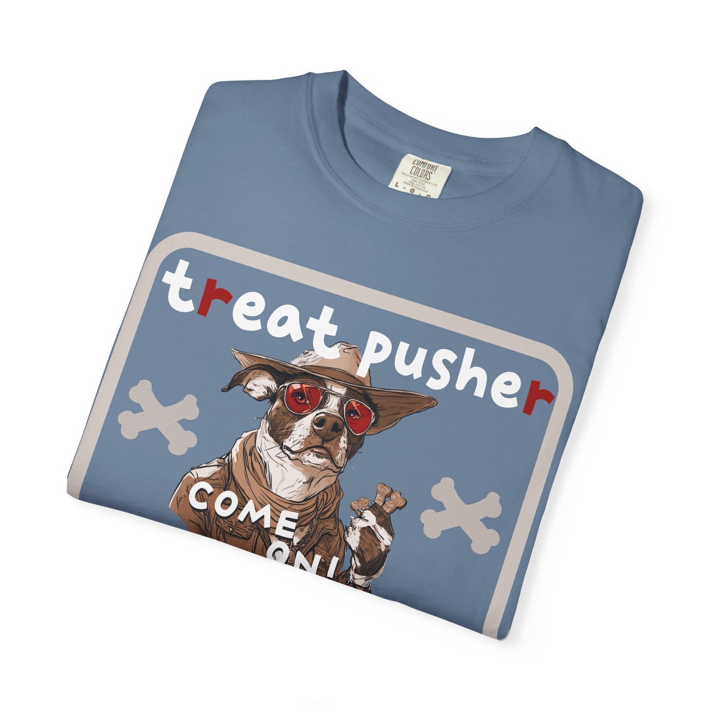 Treat Pusher T-shirt - Unisex Garment-Dyed