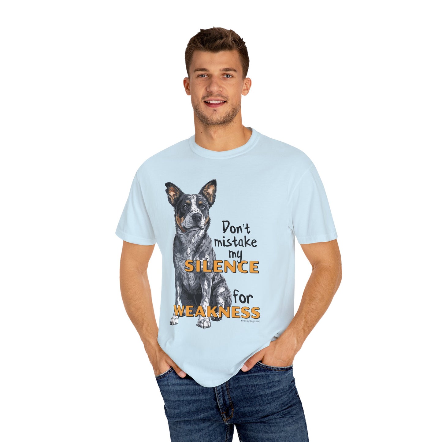 Heeler, Australian Cattle Dog, Silence Weakness Tee Shirt