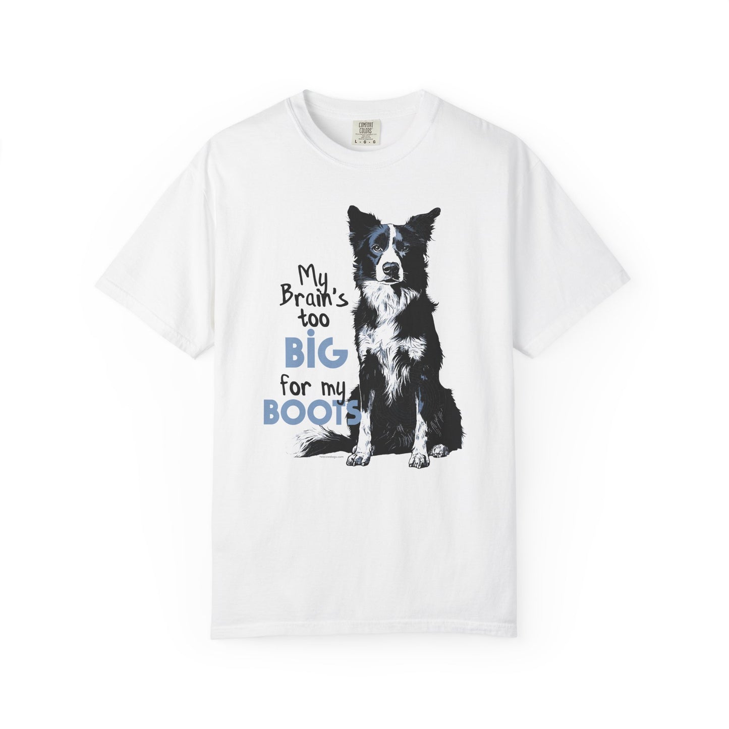Brain's Too Big For My Boots T-shirt