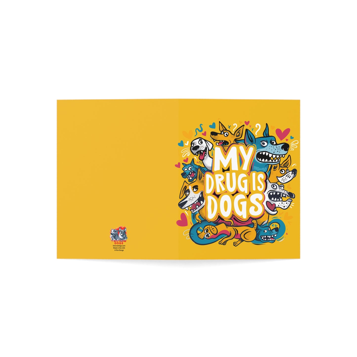 My Drug is Dogs Blank Notecards (envelopes included)