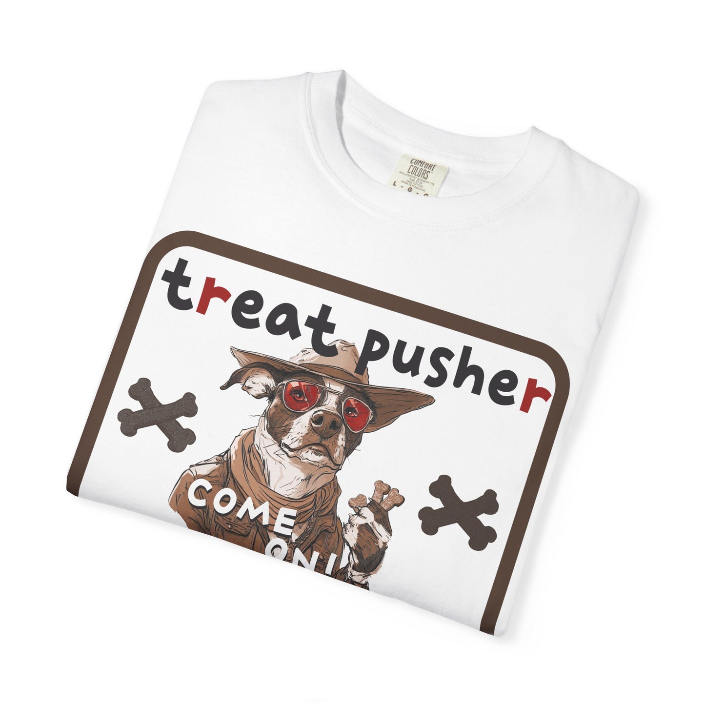 Treat Pusher T-shirt - Unisex Garment-Dyed