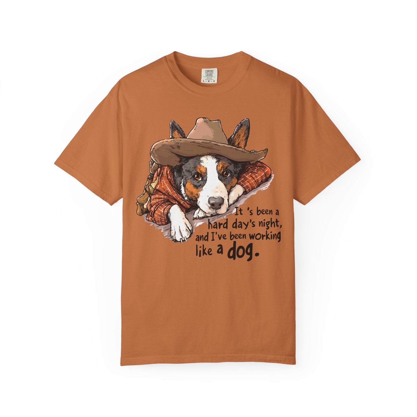 Garment-Dyed T-shirt Hard Days Night Cowdog Shirt
