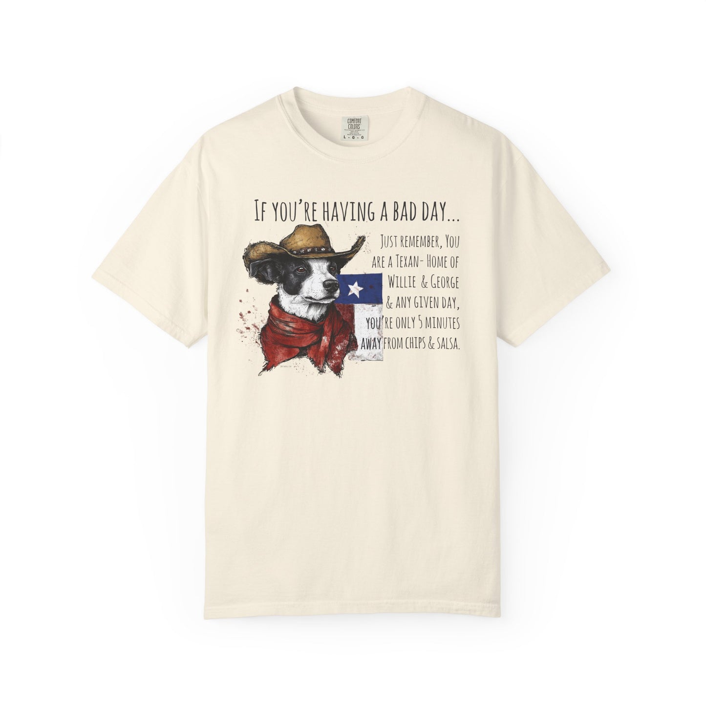 Texas Unisex Garment-Dyed T-shirt - If You're Having a Bad Day