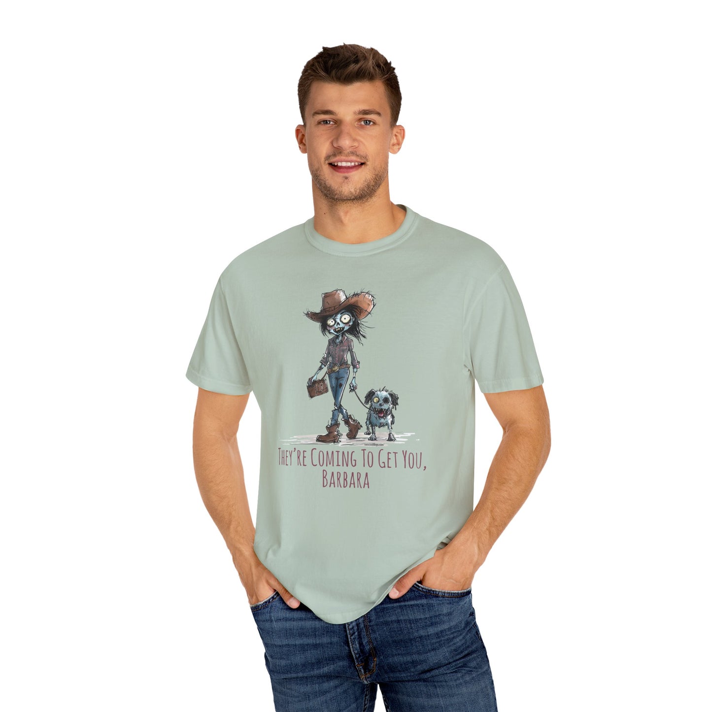 Zombie T-Shirt, Unisex Garment-Dyed, They're Coming to Get You, Barbara