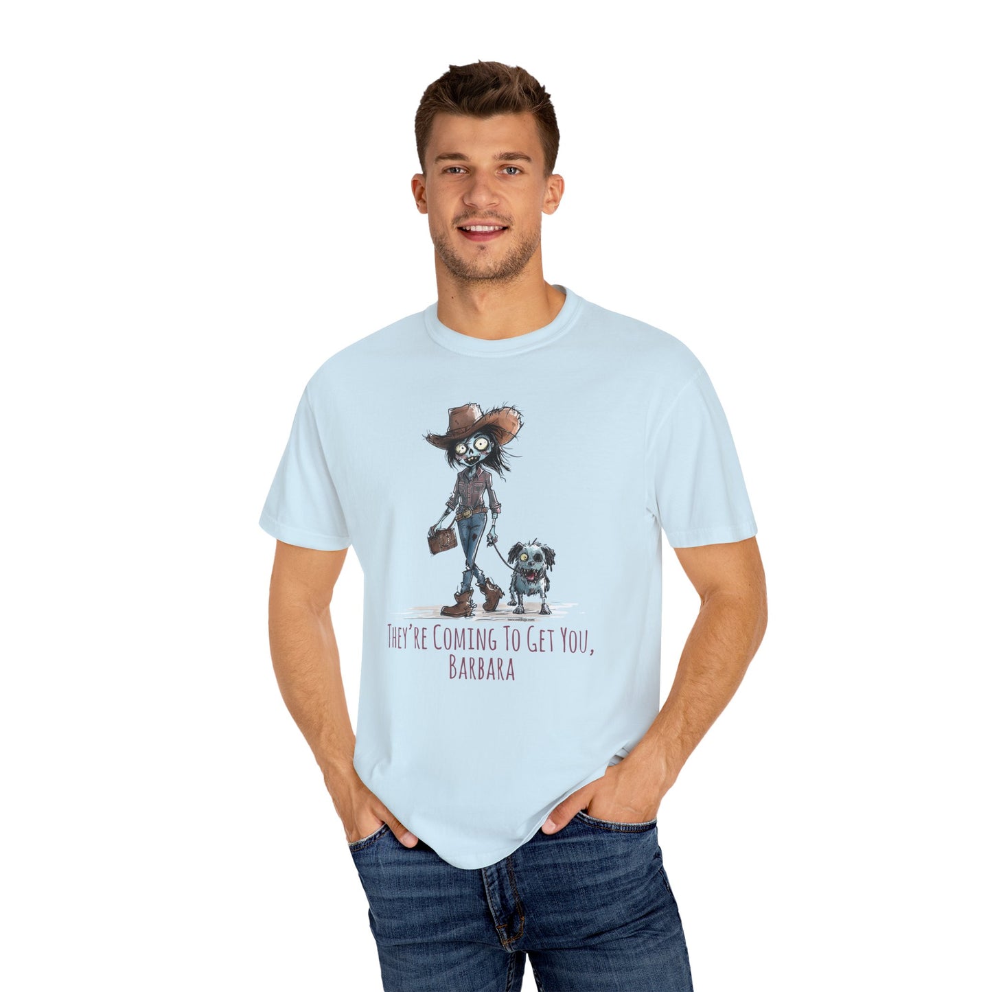 Zombie T-Shirt, Unisex Garment-Dyed, They're Coming to Get You, Barbara