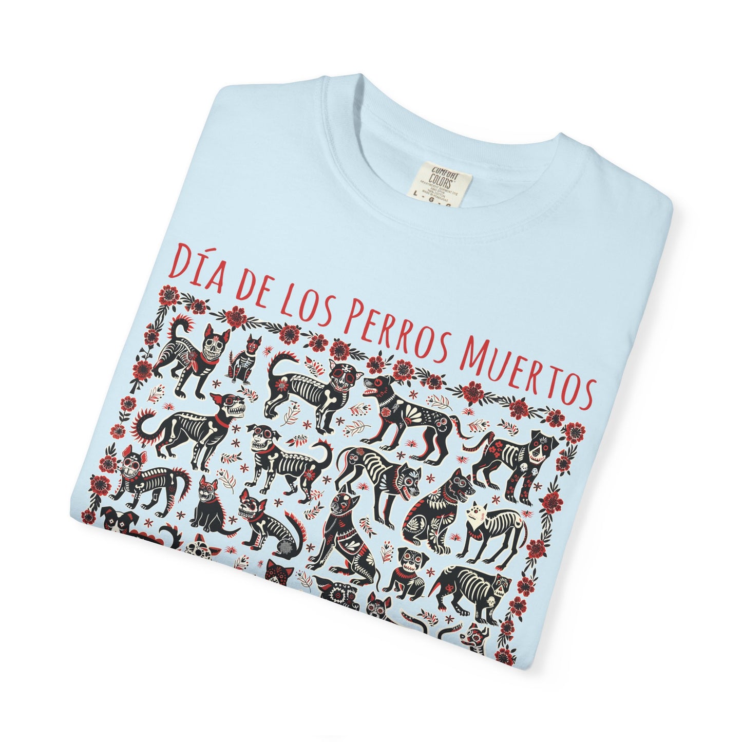 Dia De Los Perros Muertos TShirt