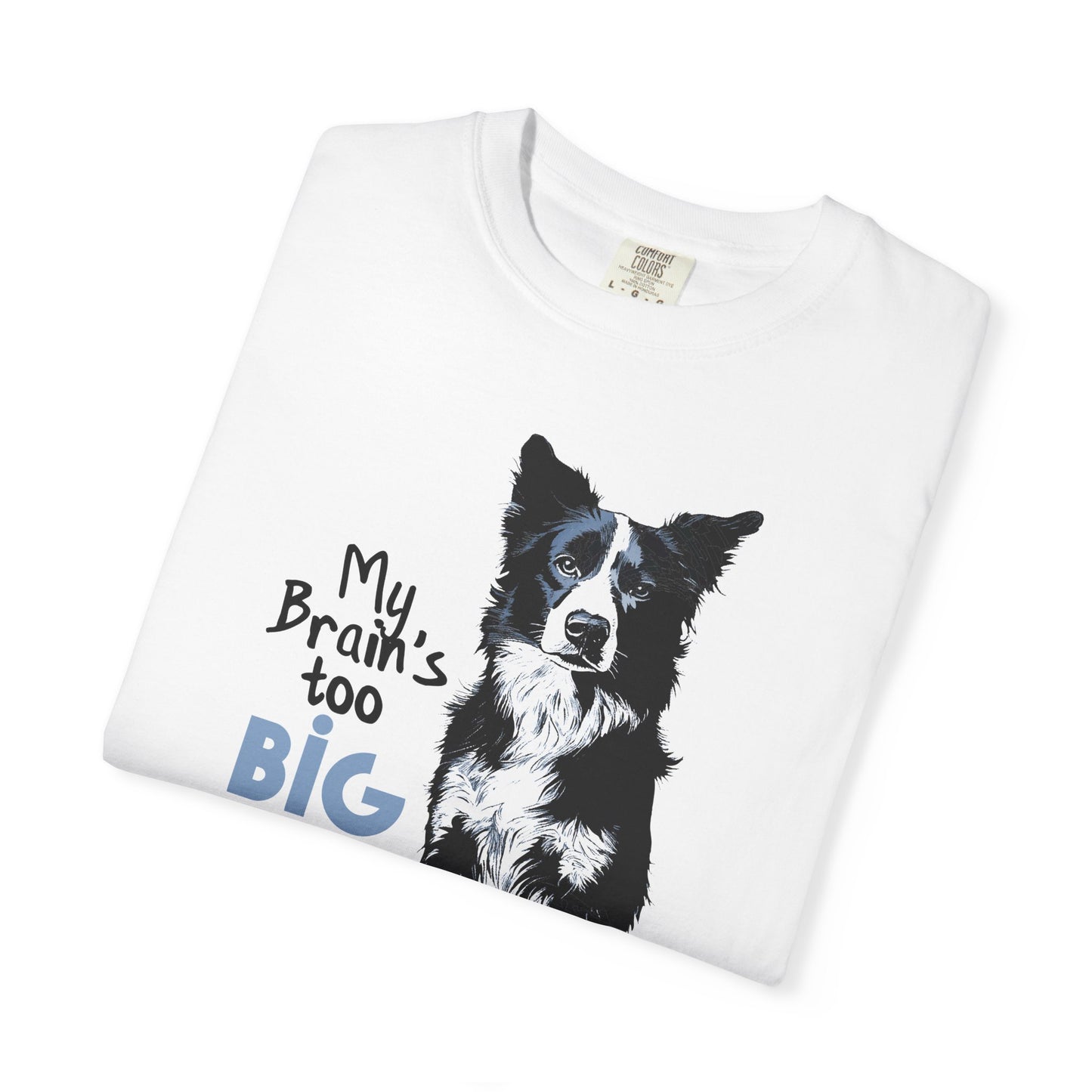 Brain's Too Big For My Boots T-shirt