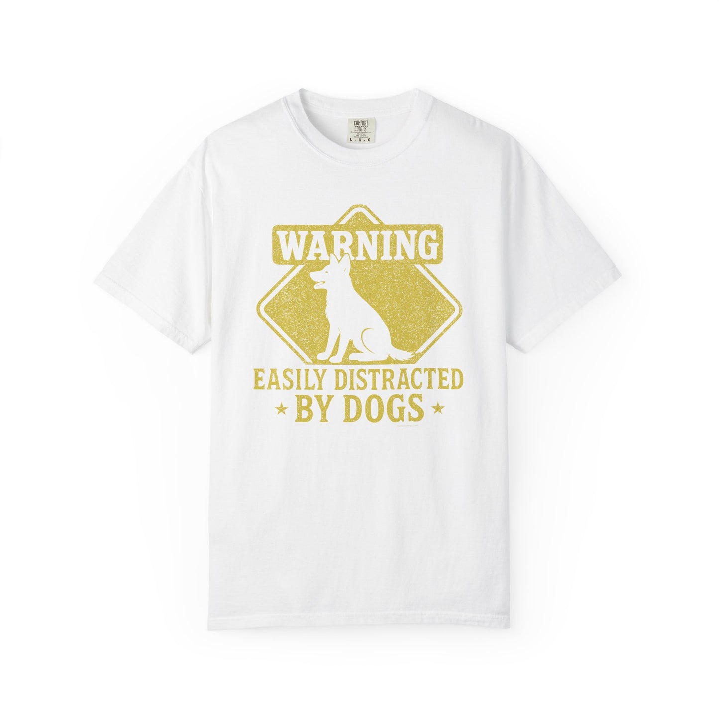 Dog Lover T-shirt - Warning: Easily Distracted by Dogs