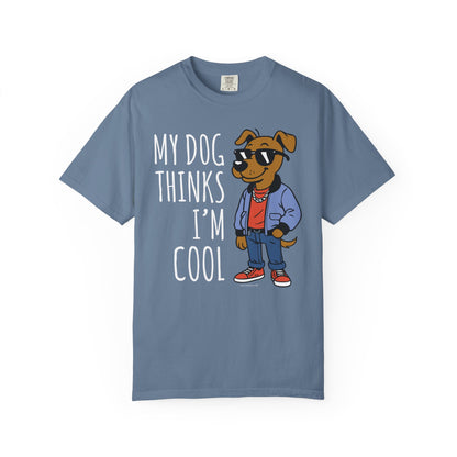 Dog Lover T-shirt - My Dog Thinks I'm Cool