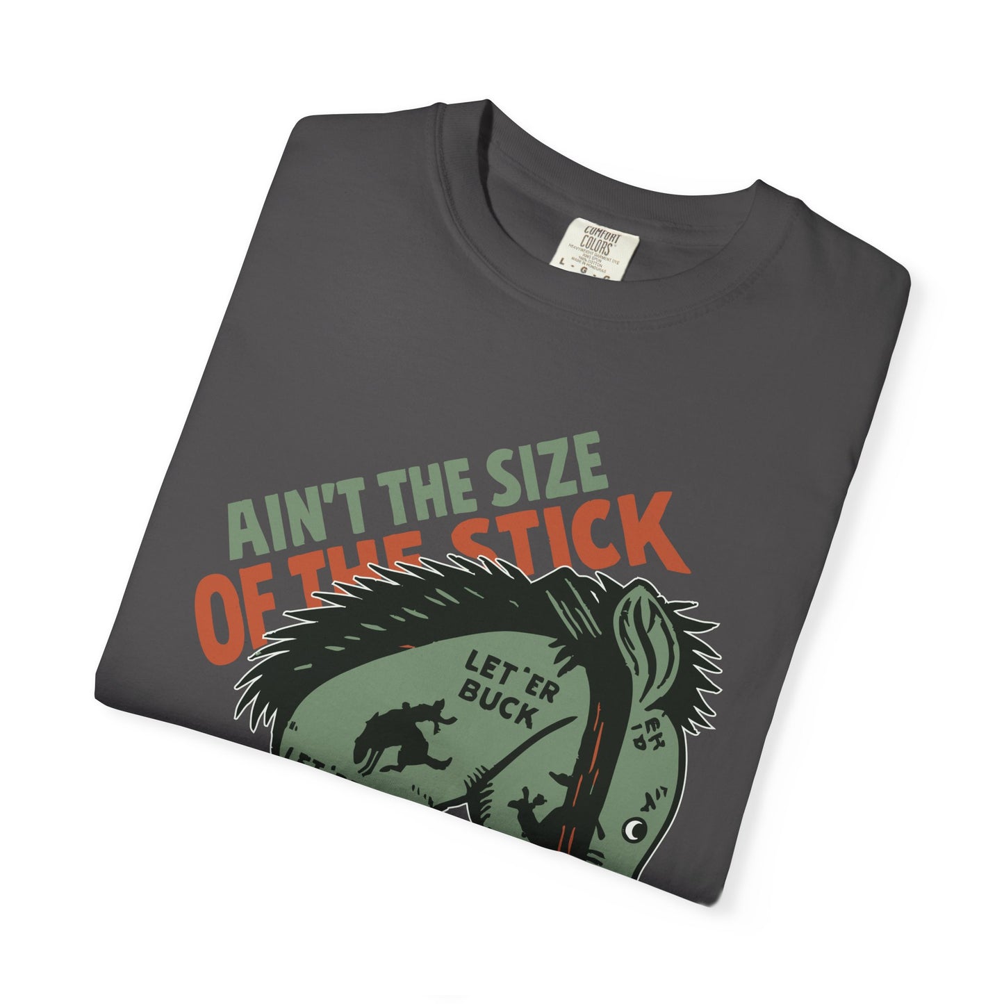 Ain’t the Size of the Stick TShirt