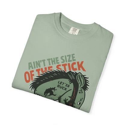 Ain’t the Size of the Stick TShirt