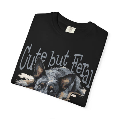 Cute but Feral, Dog Heeler T-shirt
