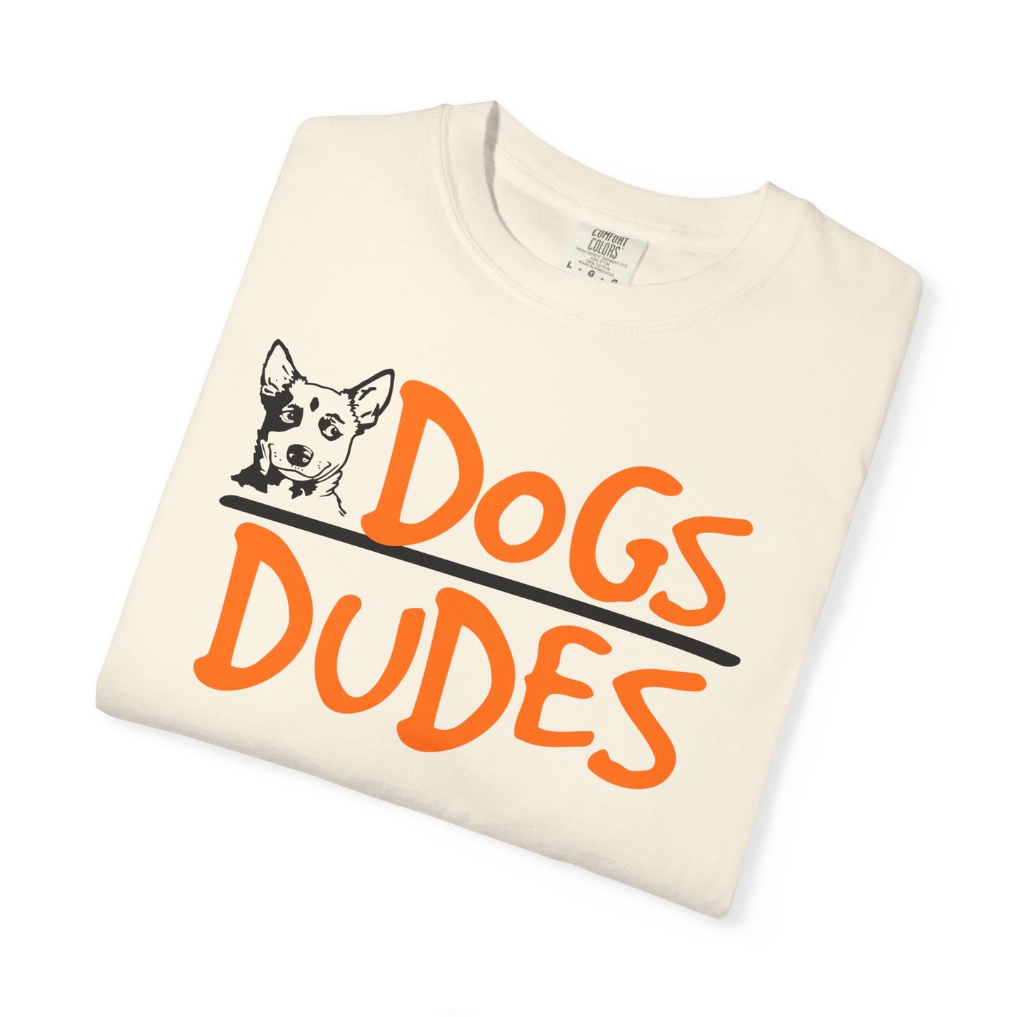 Dogs Over Dudes T-Shirt