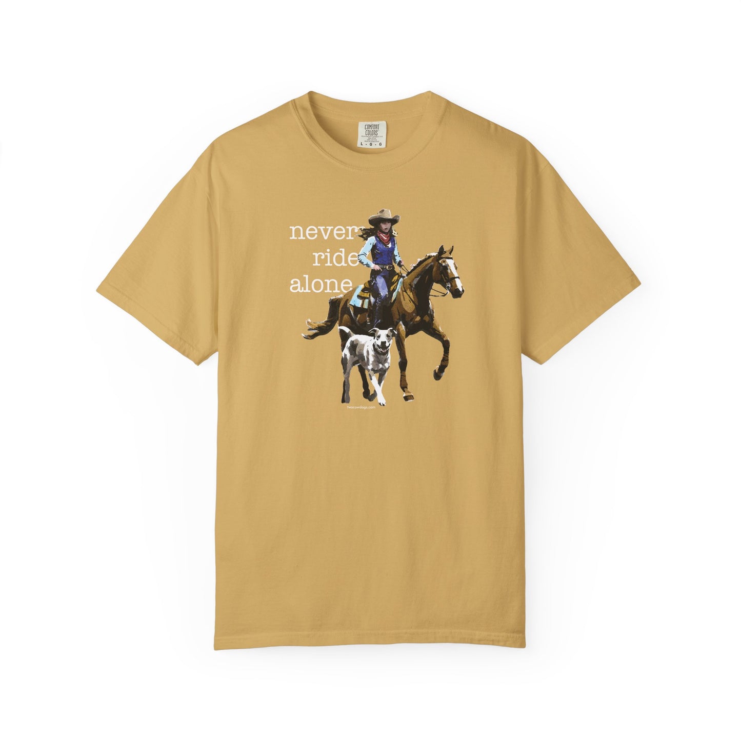 Never Ride Alone Cowgirl Tee Shirt