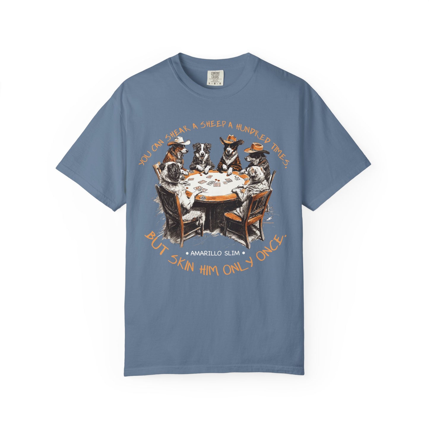T-shirt with Poker Player Amarillo Slim Quote and Dogs Playing Cards Design