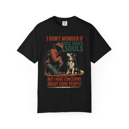 Dogs Have Souls – Cowboy Faith Tee