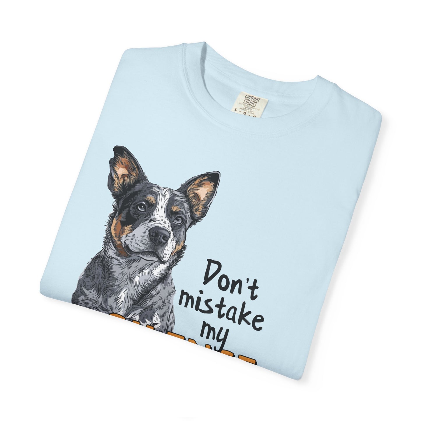 Heeler, Australian Cattle Dog, Silence Weakness Tee Shirt