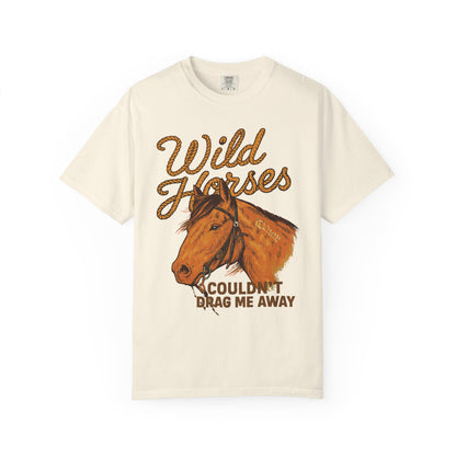 Wild Horses, Couldn’t Drag Me Away TShirt