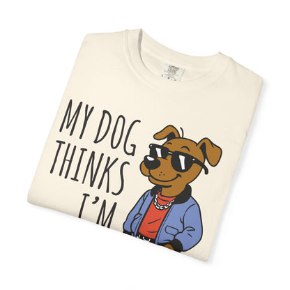 Dog Lover T-shirt - My Dog Thinks I'm Cool