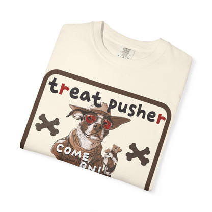 Treat Pusher T-shirt - Unisex Garment-Dyed