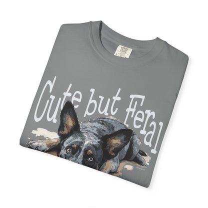 Cute but Feral, Dog Heeler T-shirt