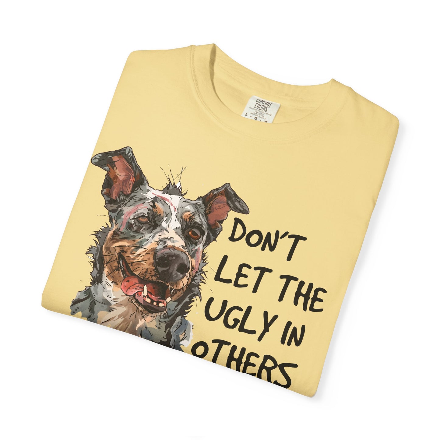 Garment-Dyed T-shirt - The Ugly in Others TShirt