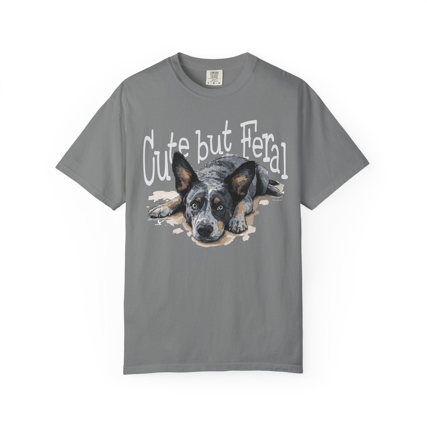 Cute but Feral, Dog Heeler T-shirt