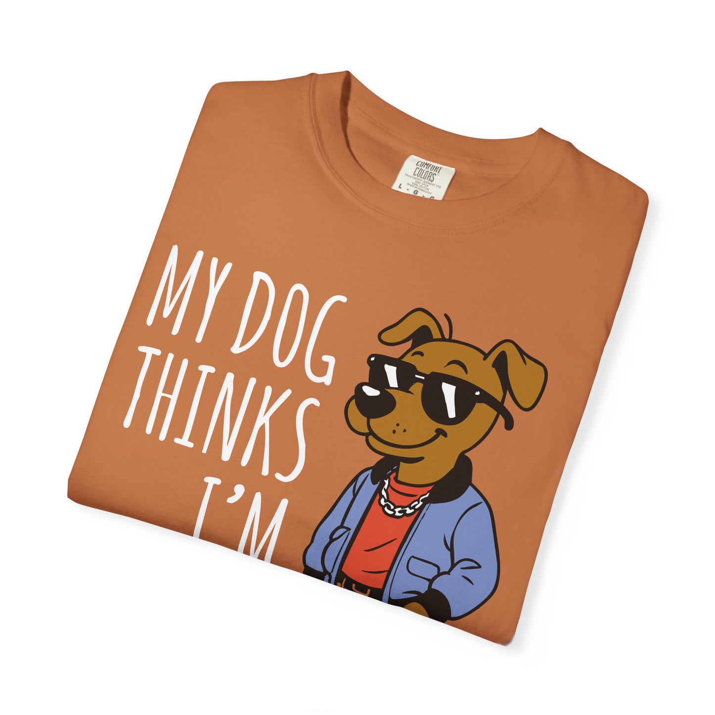 Dog Lover T-shirt - My Dog Thinks I'm Cool