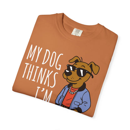 Dog Lover T-shirt - My Dog Thinks I'm Cool