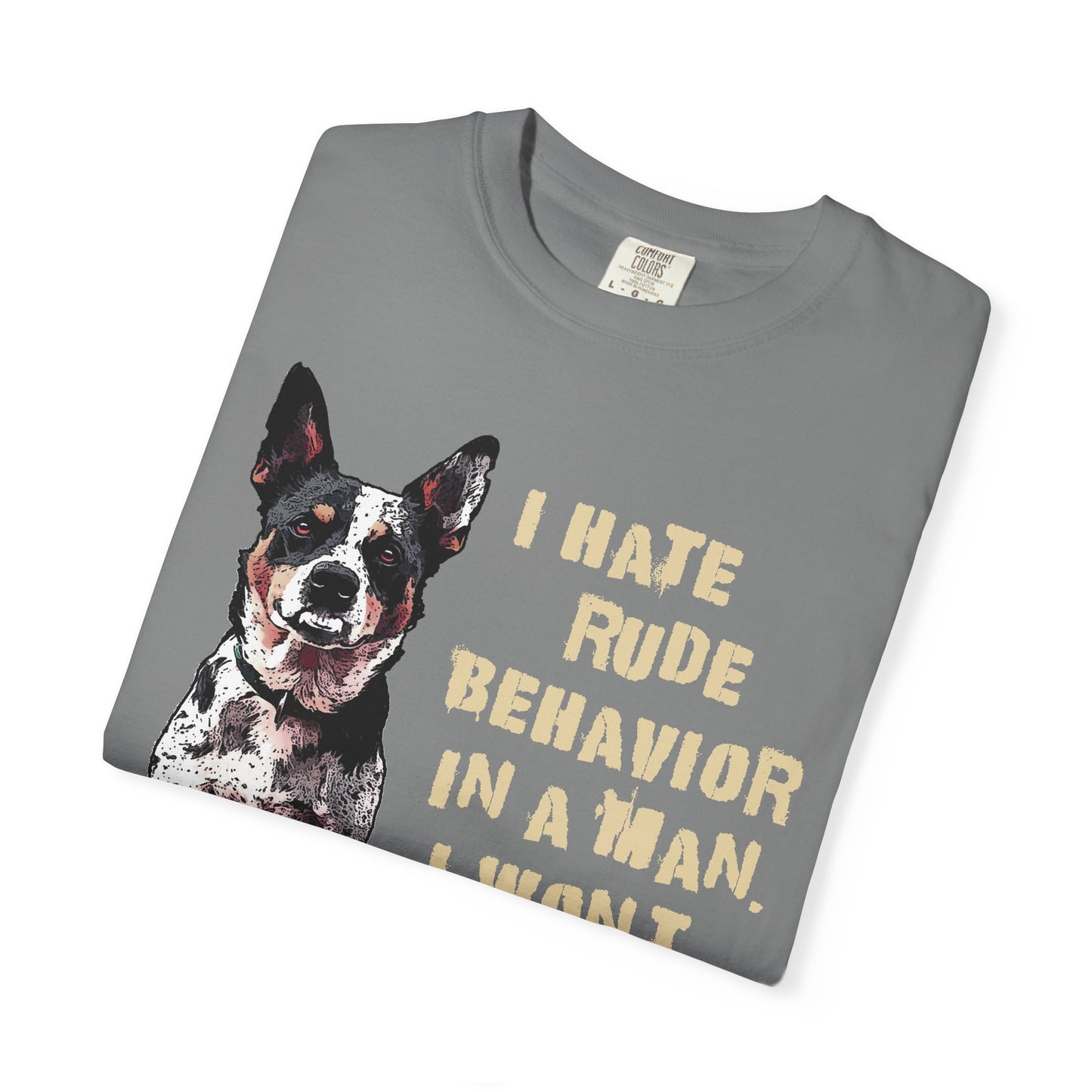 Heeler Tee-Shirt - I Hate Rude Behavior