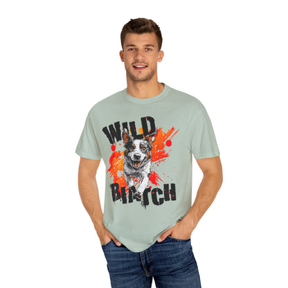 Wild Biatch Crazy Dog T-Shirt - Unisex Garment-Dyed