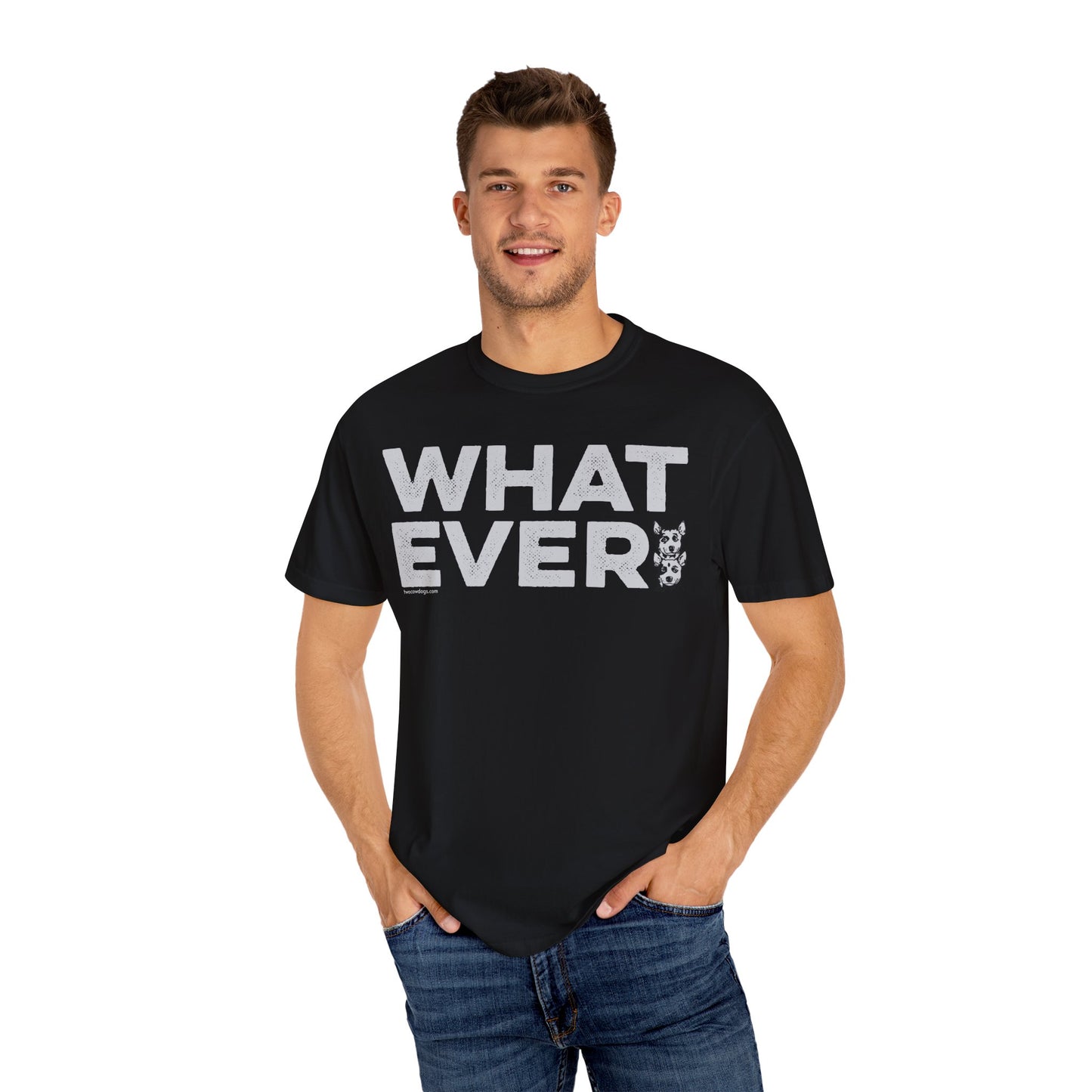 WHATEVER, Garment Dyed T-Shirt