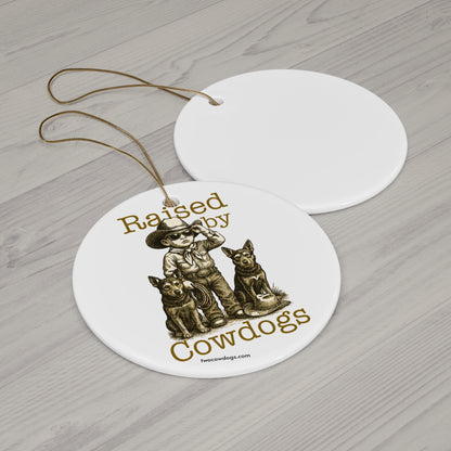 RAISED BY COWDOGS BOY Ornament