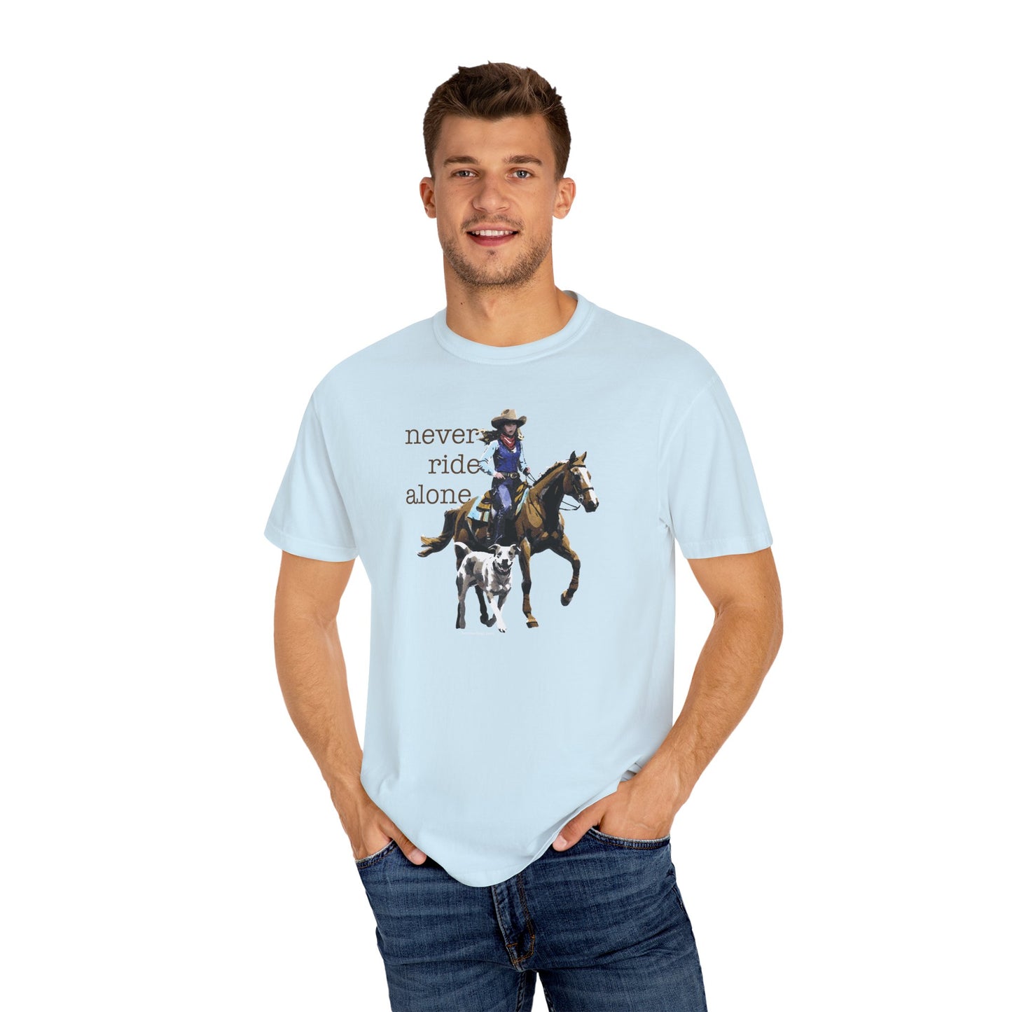 Never Ride Alone Cowgirl Tee Shirt
