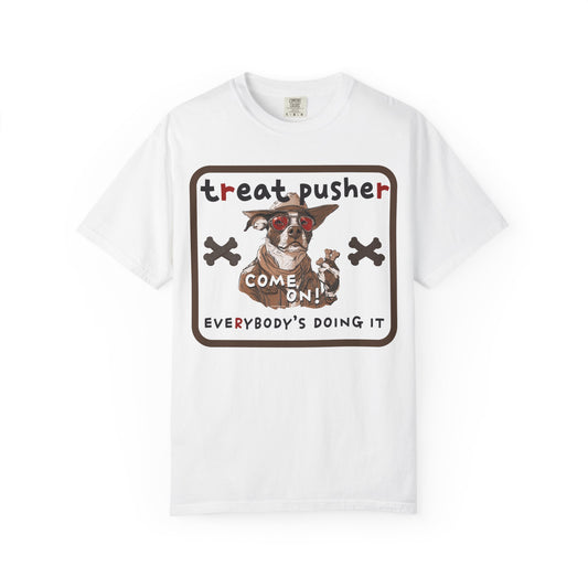 Treat Pusher T-shirt - Unisex Garment-Dyed