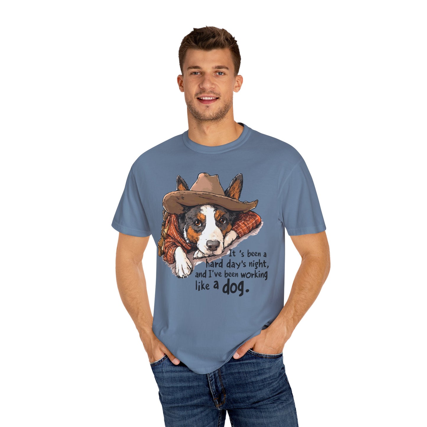 Garment-Dyed T-shirt Hard Days Night Cowdog Shirt
