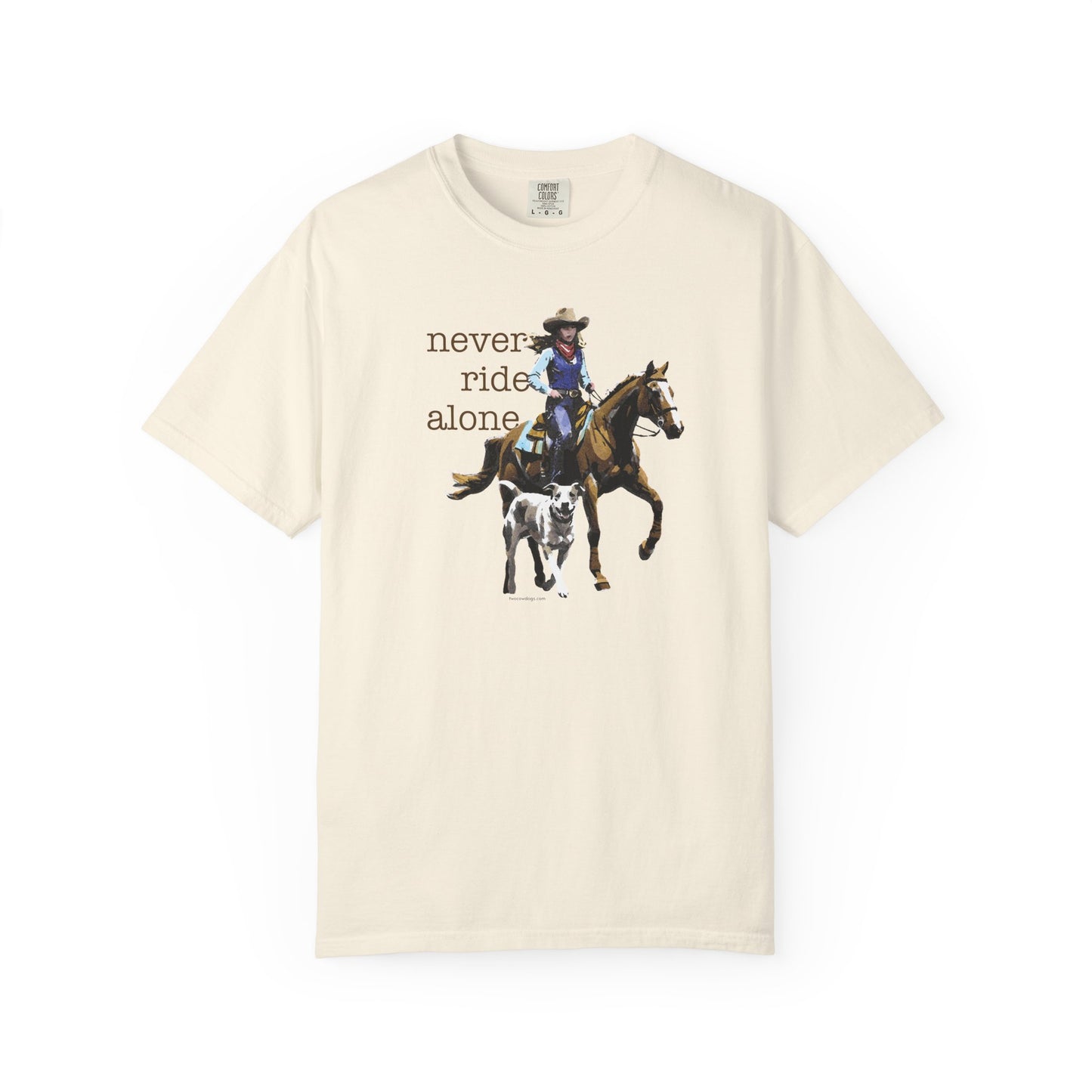 Never Ride Alone Cowgirl Tee Shirt