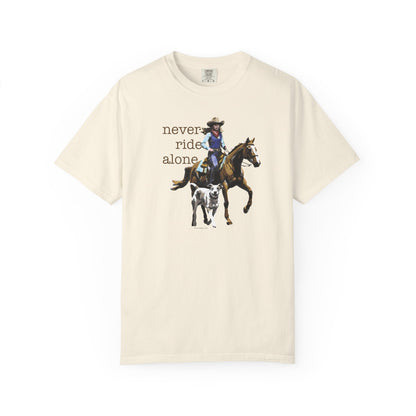 Never Ride Alone Cowgirl Tee Shirt
