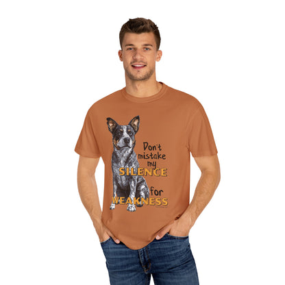 Heeler, Australian Cattle Dog, Silence Weakness Tee Shirt
