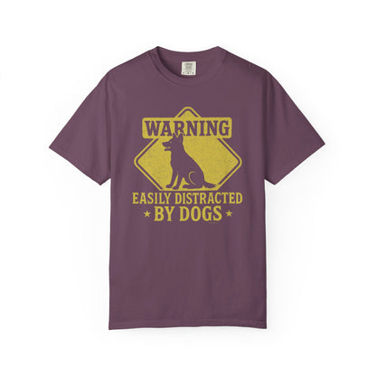 Dog Lover T-shirt - Warning: Easily Distracted by Dogs
