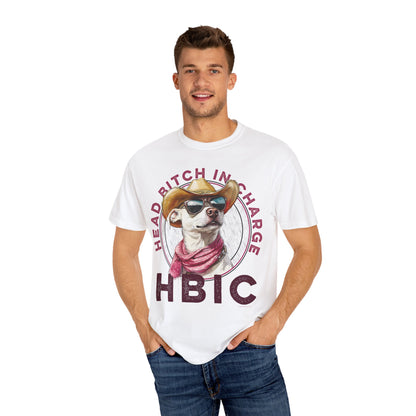 HBIC, Head Bitch in Charge, Humorous Unisex T-shirt