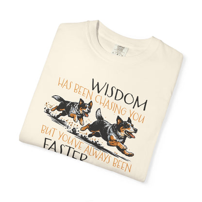 Wisdom Has Been Chasing You Tee — Cowdog Running Graphic T-Shirt
