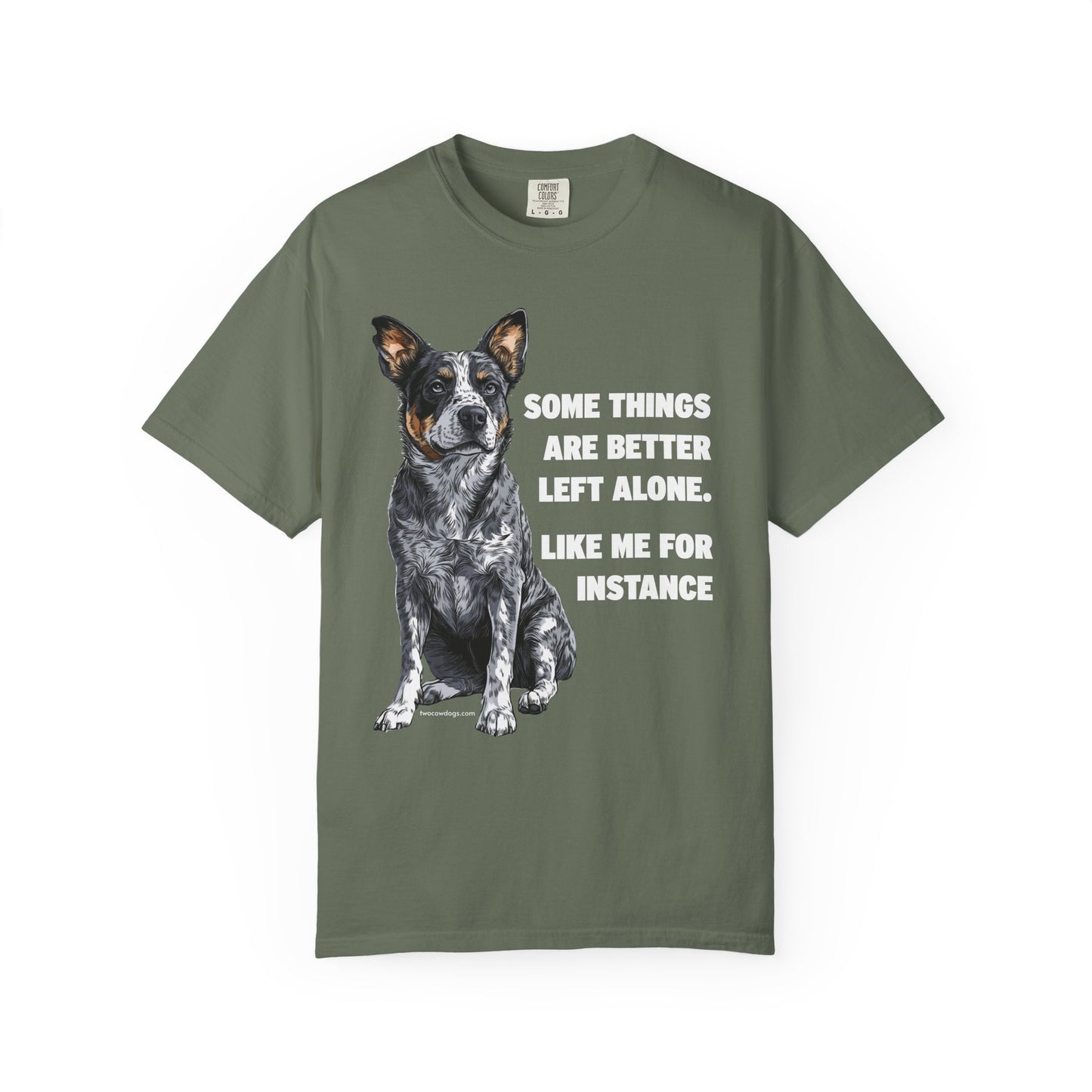 Unisex T-shirt - Some Things are Better Left Alone Design