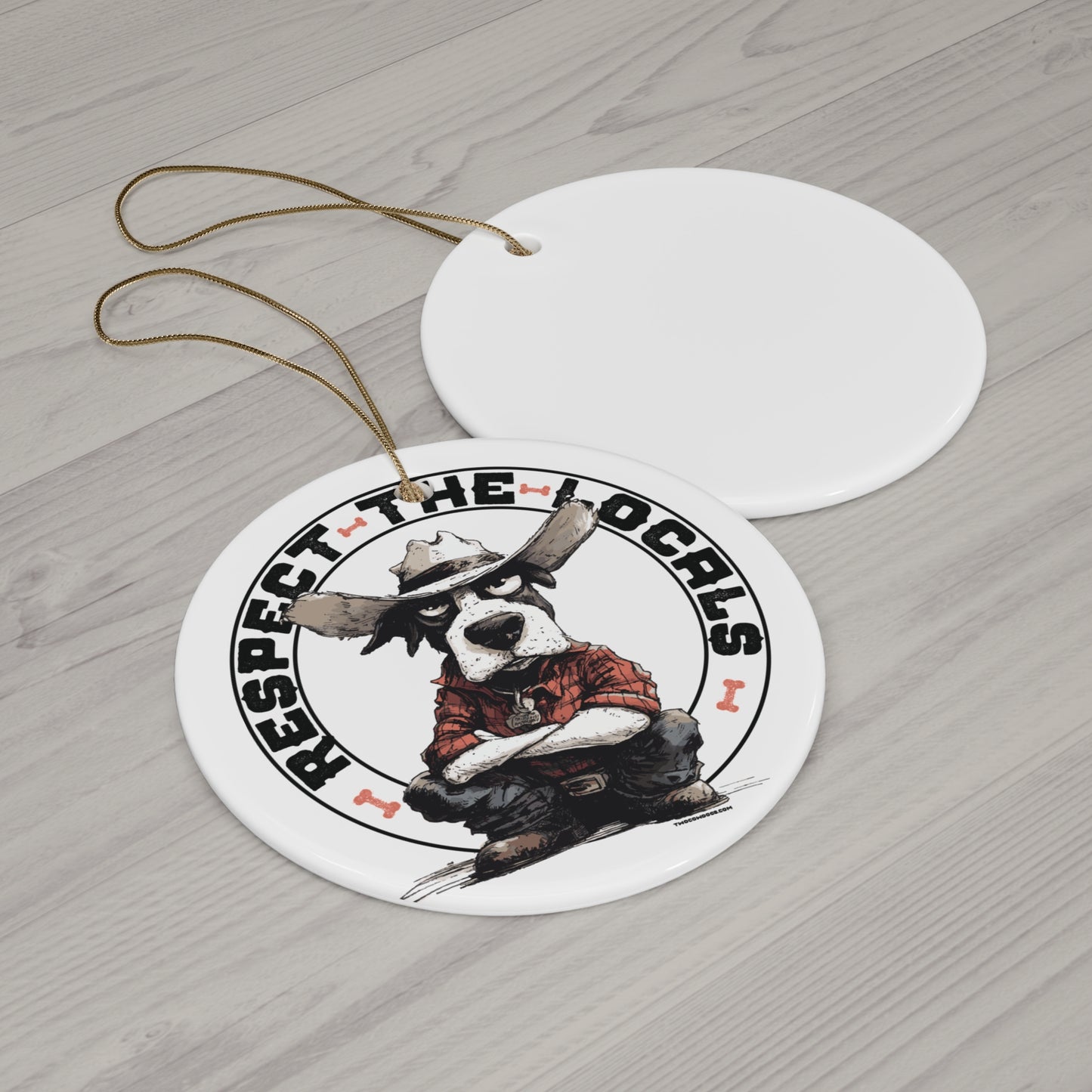 Respect the Locals Dog Ornament