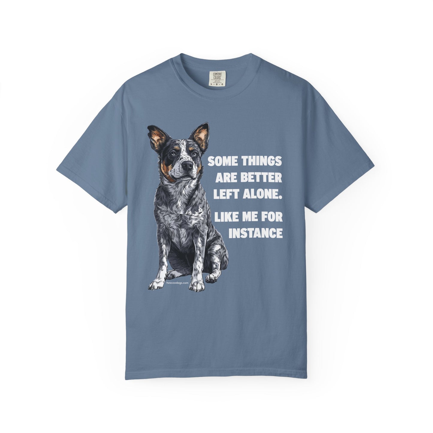 Unisex T-shirt - Some Things are Better Left Alone Design