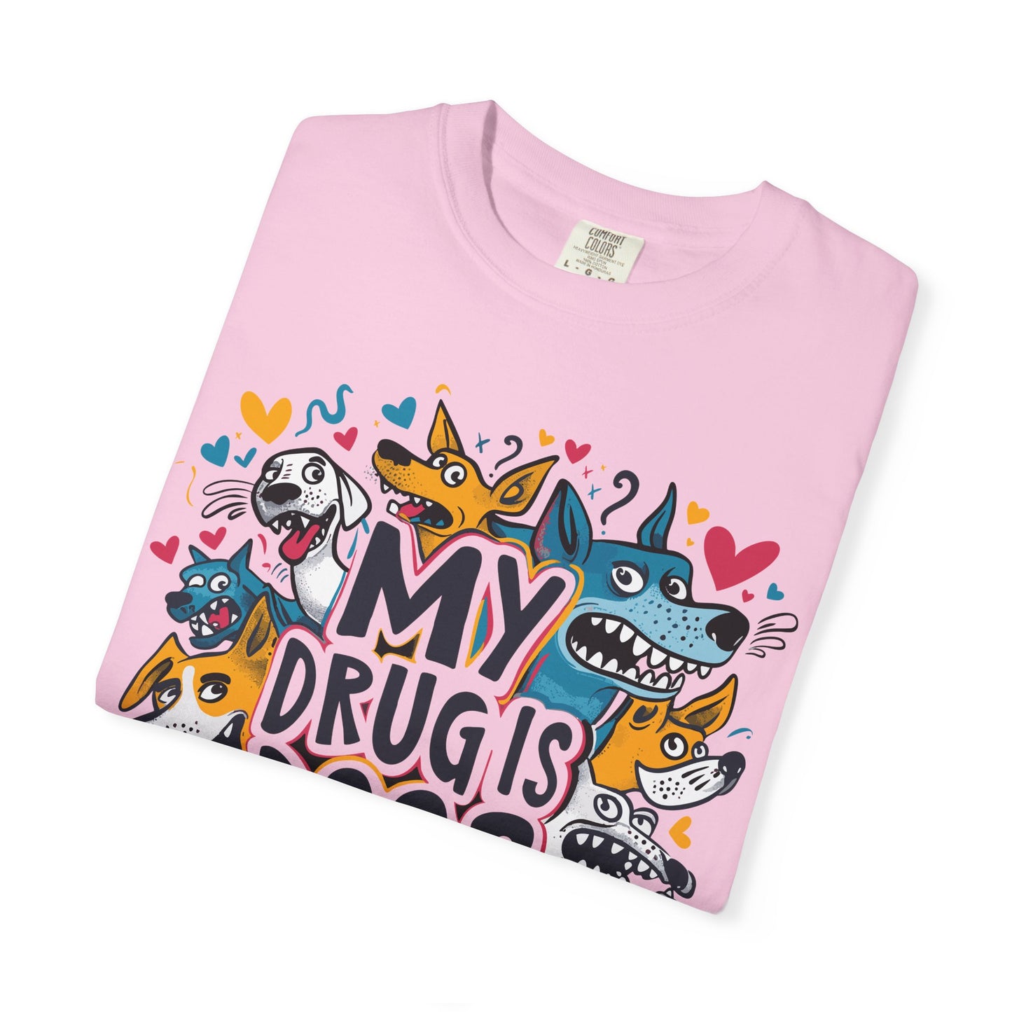 Dog Lover T-Shirt - My Drug is Dogs