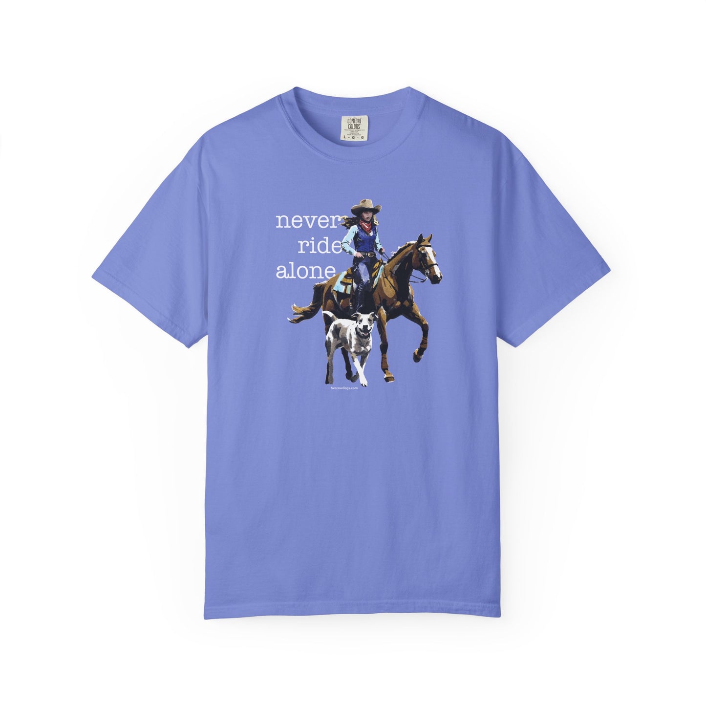 Never Ride Alone Cowgirl Tee Shirt