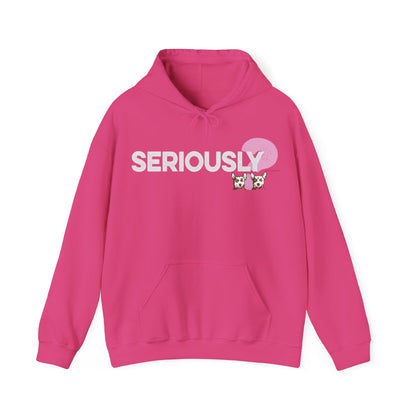 SERIOUSLY?, Heavy-Blend Hooded Sweatshirt