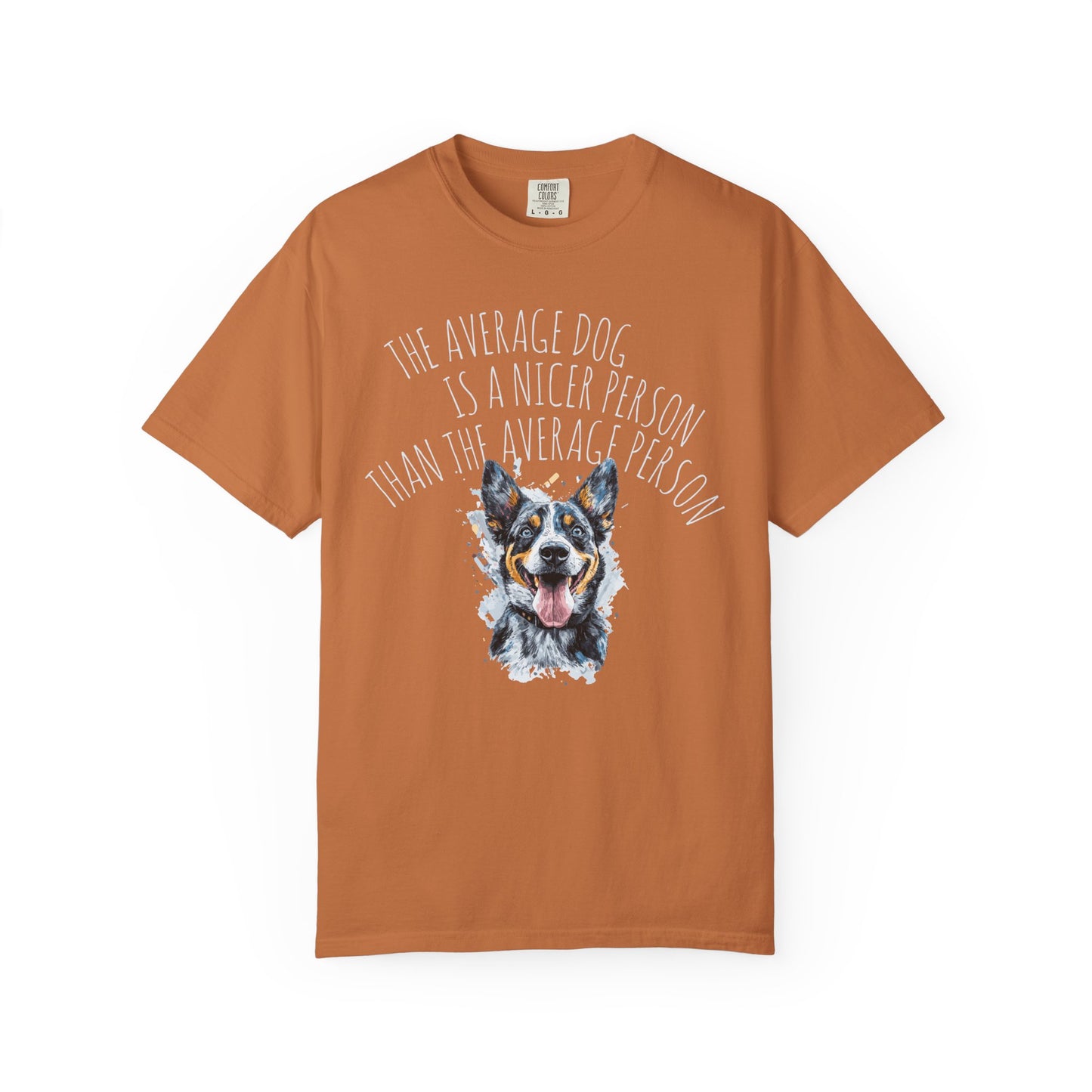 DOG LOVER T-shirt - The Average Dog is a Nicer Person Design